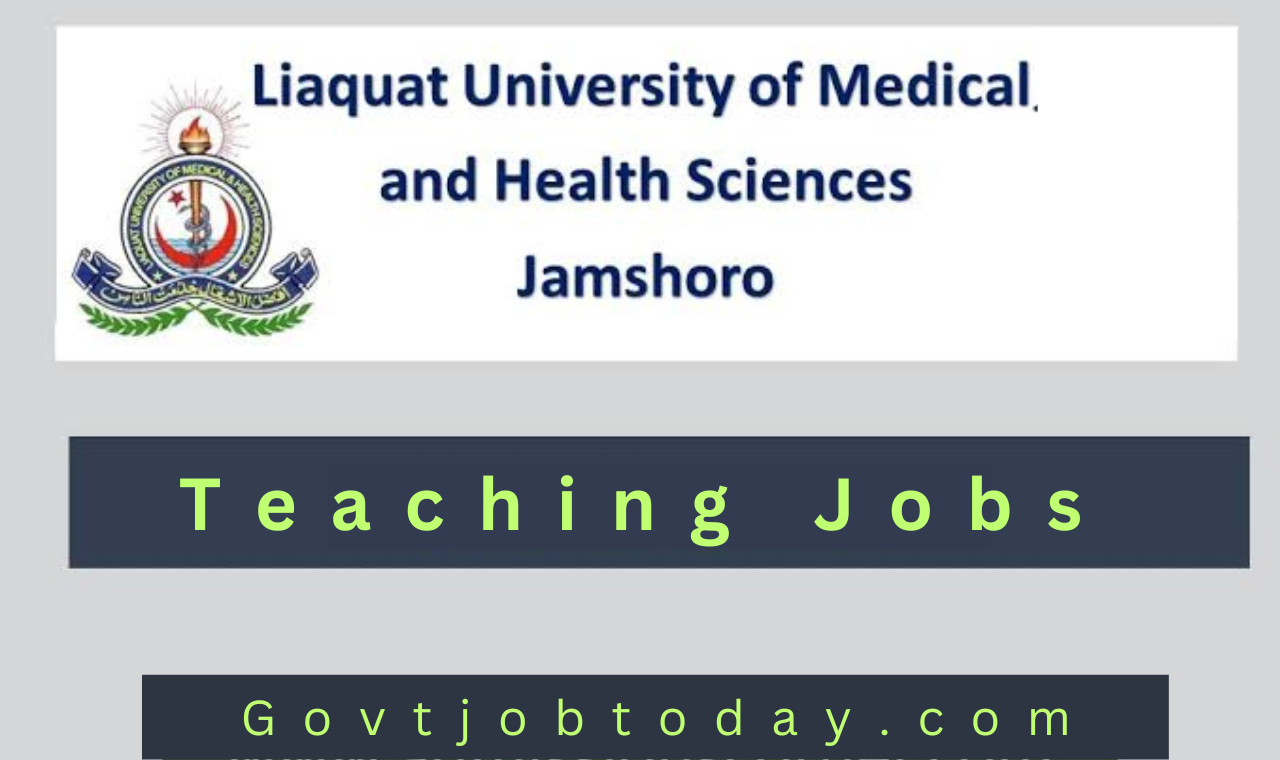 Liaquat University of Medical and Health Sciences Jobs-govtjobtoday.com