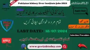 Pakistan Kidney Liver Institute Jobs 2024-govtjobtoday.com