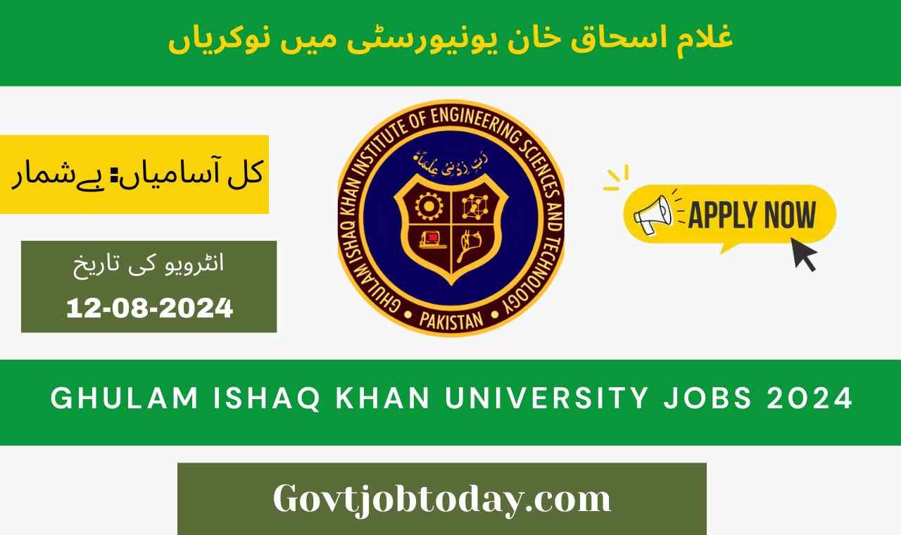 Ghulam Ishaq Khan Institute of Engineering and Technology Jobs 2024-govtjobtoday.com