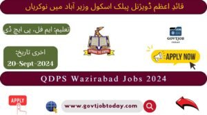 Quaid-e-Azam Divisional Public School Wazirabad Jobs 2024-govtjobtoday.com