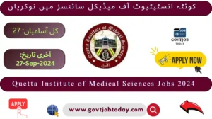 Quetta Institute of Medical Sciences Jobs 2024-govtjobtoday.com