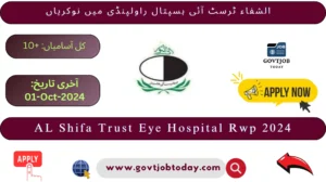 Al Shifa Trust Eye Hospital Jobs 2024-govtjobtoday.com