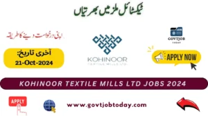 Kohinoor Textile Mills Ltd Jobs 2024-govtjobtoday.com