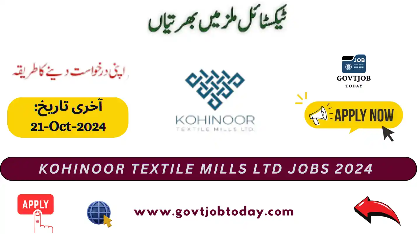 Kohinoor Textile Mills Ltd Jobs 2024-govtjobtoday.com