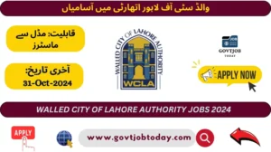 Walled City of Lahore Authority WCLA Jobs 2024-govtjobtoday.com