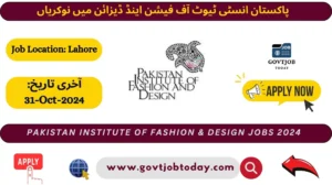 Pakistan Institute of Fashion & Design Jobs 2024-govtjobtoday.com