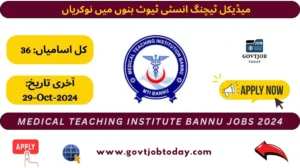 Medical Teaching Institution Bannu Jobs 2024-govtjobtoday.com