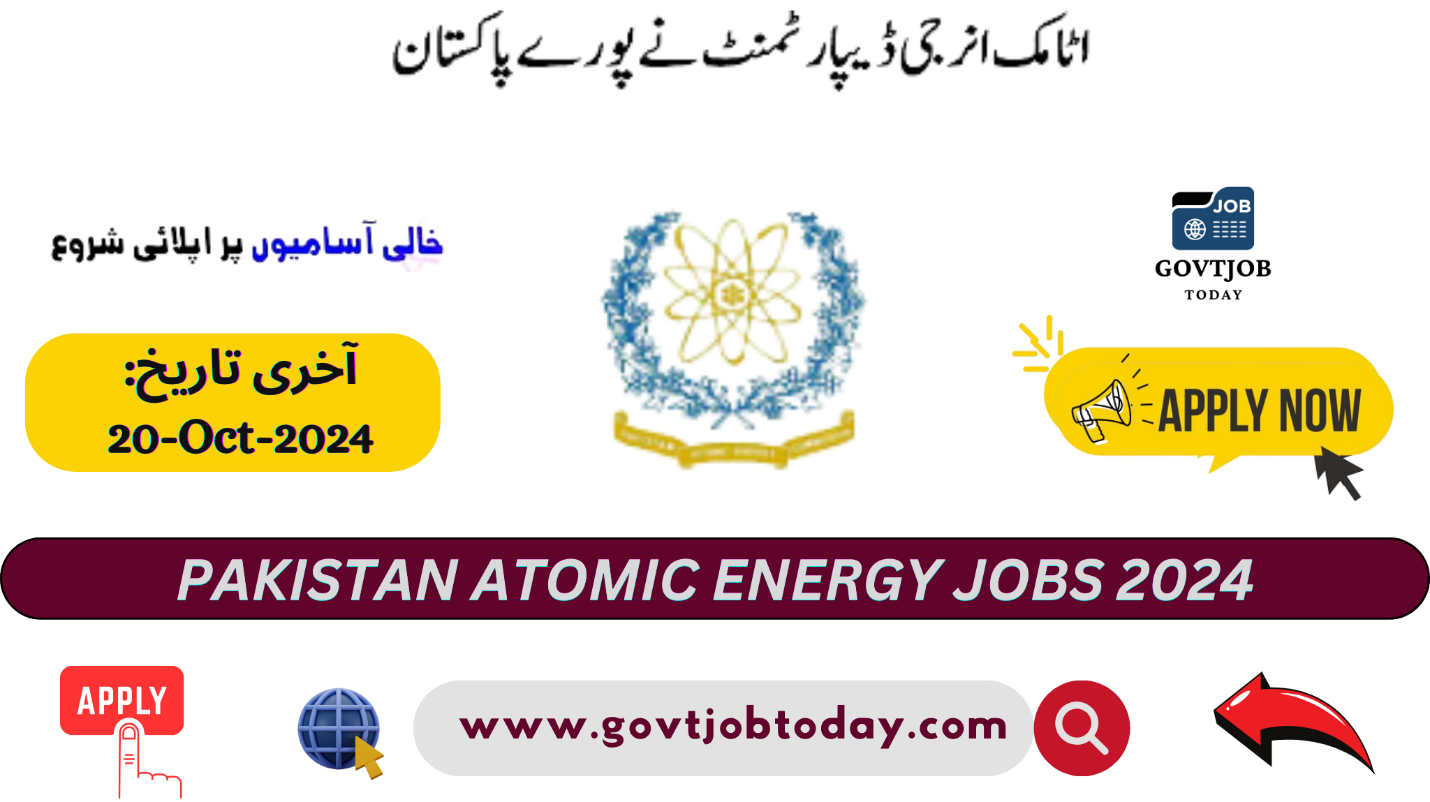 Pakistan Atomic Energy Jobs 2024-govtjobtoday.com