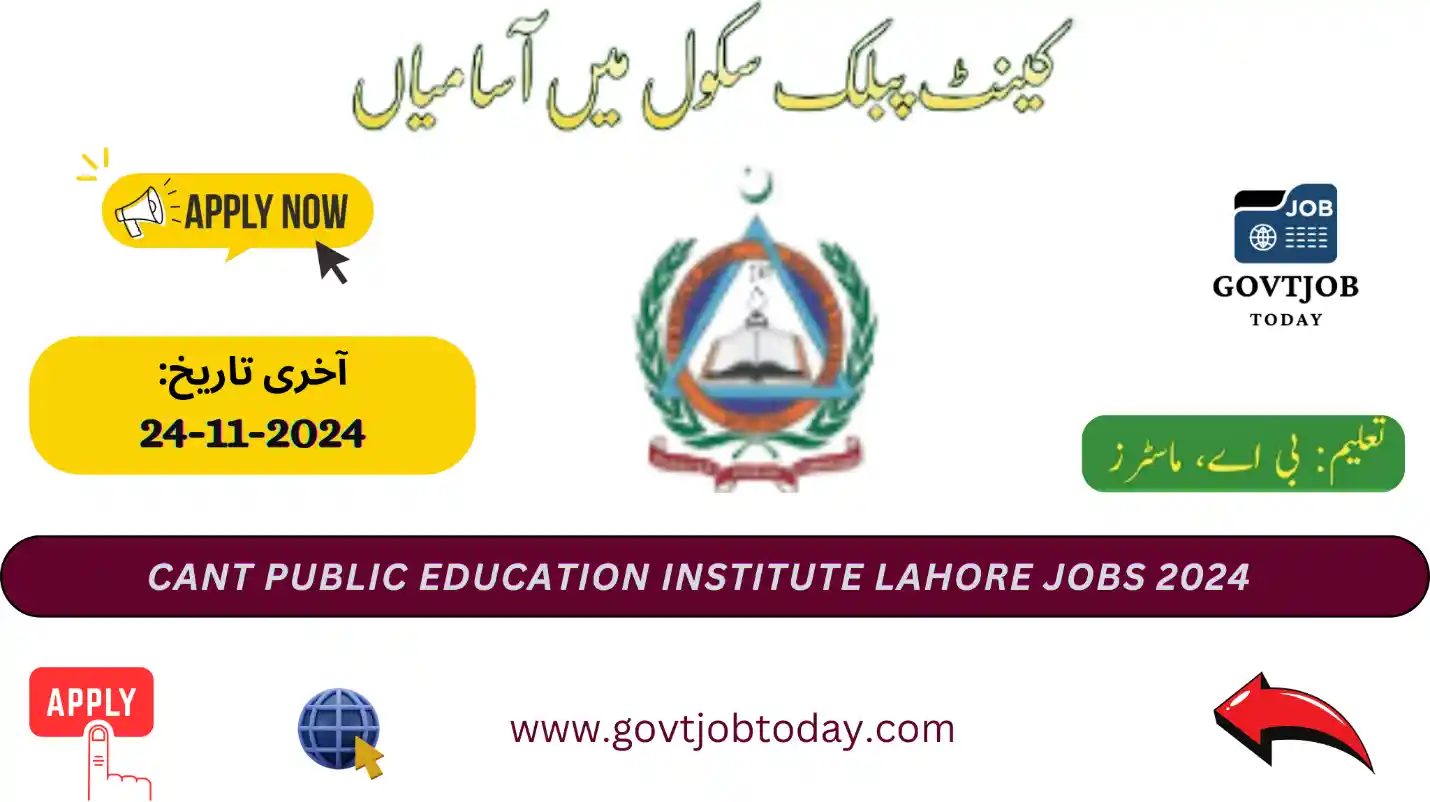 Cant Public Education Institute Lahore Jobs 2024-govtjobtoday.com