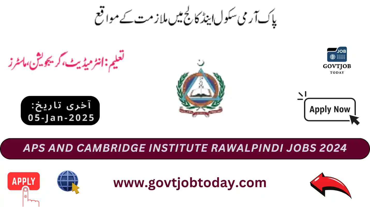 Aps and Cambridge Institute Rawalpindi Jobs 2025-govtjobtoday.com